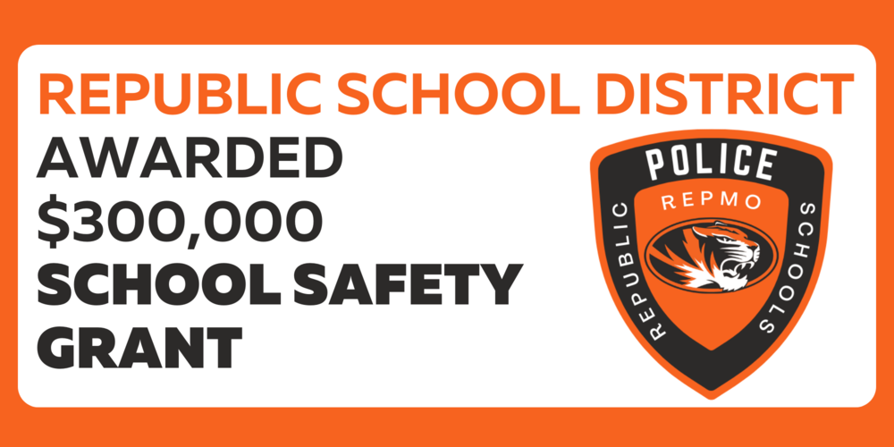 Republic School District Awarded School Safety Grant Funding Republic School District